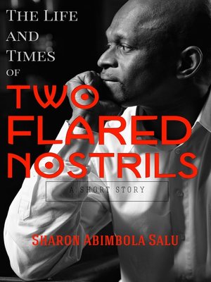 cover image of The Life and Times of Two Flared Nostrils